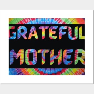 Grateful Mother Tie Dye Dead Head Mothers Day Posters and Art